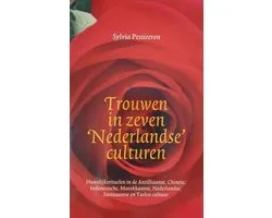 Trouwen In Zeven Nederlandse Culturen