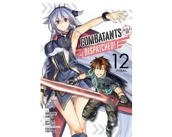 Combatants Will Be Dispatched! (Manga)- Combatants Will Be Dispatched!, Vol. 12 (Manga)
