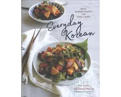 Everyday Korean - Fresh, Modern Recipes for Home Cooks