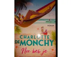 Nee heb je Charlotte De Monchy