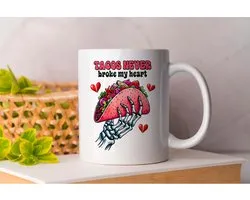 Mok Tacos Never Broken my Heart - ForeverUs - Gift - Cadeau - CouplesGoals - TogetherForever - HappilyEverAfter - LoveWins - SamenGelukkig - EeuwigeLiefde - LiefdeVoorAltijd - MijnSchat