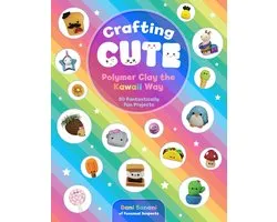Crafting Cute: Polymer Clay the Kawaii Way