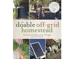The Doable Off-Grid Homestead