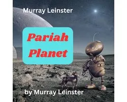 Murray Leinster: PARIAH PLANET