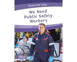 Essential Jobs- We Need Public Safety Workers