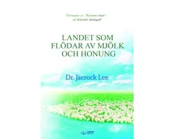LANDET SOM FLÖDAR AV MJÖLK OCH HONUNG(Swedish Edition)
