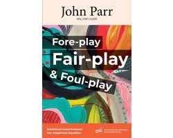 Fore-play, Fair-Play and Foul-Play