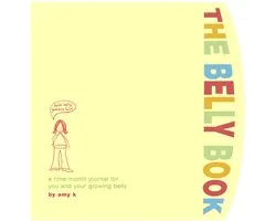 ISBN The Belly Book, Amy Krouse Rosenthal, Potter Style, 07/03/2006, 1 pièce(s)