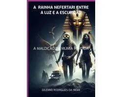 A Rainha Nefertari Entre A Luz E A Escuridão