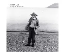 Robert Lax - Living In The Present (LP)