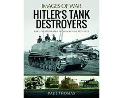 Hitler's Tank Destroyers Images of War