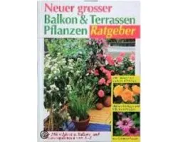 Neuer Grosser Balkon- Und Terrassenpflanzen-Ratgeber