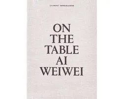ISBN Ai Weiwei : On the Table, Art & design, Anglais, Couverture rigide