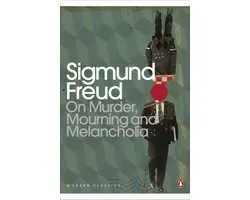 On Murder Mourning & Melancholia