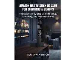 Amazon Fire TV Stick HD Slim For Beginners & Seniors