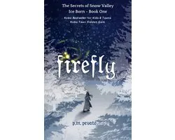 The Secrets of Snow Valley 1 - Firefly