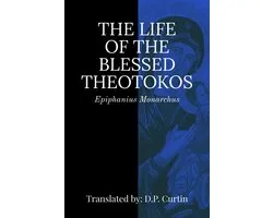 The Life of the Blessed Theotokos
