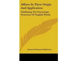 Affixes In Their Origin And Application
