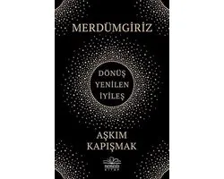 MerdÃ¼mgiriz: DÃ¶nÃ¼ÅŸ Yenilen Ä°yileÅŸ