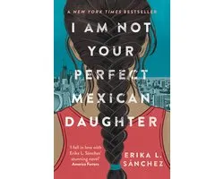 I Am Not Your Perfect Mexican Daughter