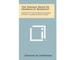 The Strange Death of Franklin D. Roosevelt
