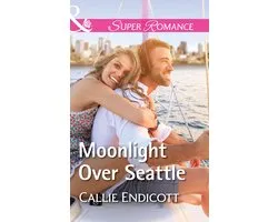 Emerald City Stories 1 - Moonlight Over Seattle (Emerald City Stories, Book 1) (Mills & Boon Superromance)