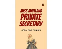 Miss Maitland, Private Secretary