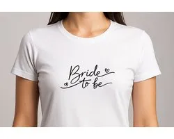 Bride To Be - T Shirt - Cute - Sarcastic - GoodVibes - Funny - Gift - Cadeau - Sarcastisch - schattig - lief - feelgood