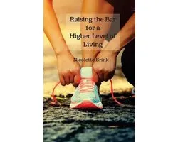 Raising the Bar for a Higher Level of Living
