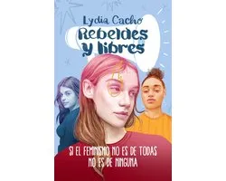 Rebeldes y libres