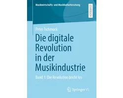 Social Sciences, Humanities and Law (excluding publishing partner content) (German language) - Die digitale Revolution in der Musikindustrie