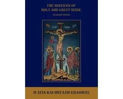 The Services of Holy and Great Week