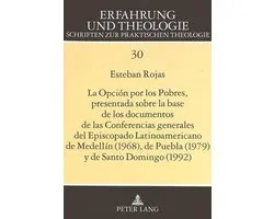 La Opcion Por Los Pobres, Presentada Sobre La Base de Los Documentos de Las Conferencias Generales del Episcopado Latinoamericano de Medellin (1968), de Puebla (1979) y de Santo Domingo (1992)