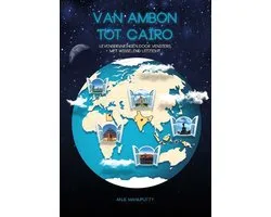 Van Ambon tot Caïro