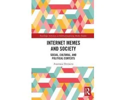 Routledge Advances in Internationalizing Media Studies- Internet Memes and Society
