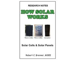 How Solar Works: Solar Cells and Solar Panels