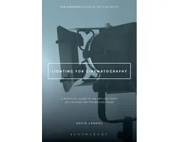 The CineTech Guides to the Film Crafts - Lighting for Cinematography