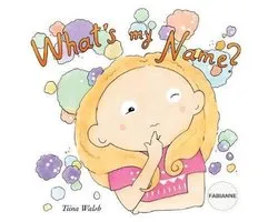 What's my name? FABIANNE