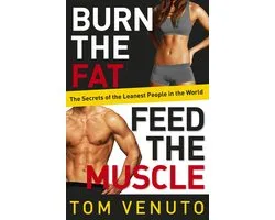 Burn the Fat, Feed the Muscle
