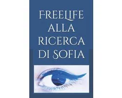 Freelife- FreeLife alla ricerca di Sofia