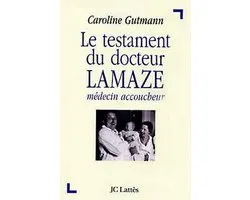 Le testament du docteur Lamaze