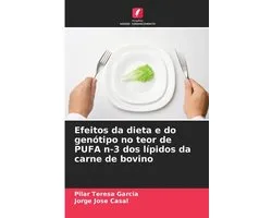 Efeitos da dieta e do genótipo no teor de PUFA n-3 dos lípidos da carne de bovino