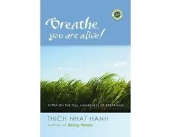 Breathe, You Are Alive!