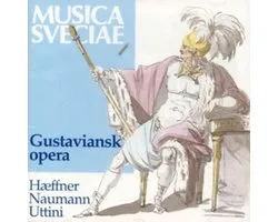 Hæffner/Naumann/Uttini: Gustaviansk Opera