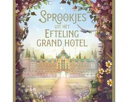 Sprookjes uit het Efteling Grand Hotel