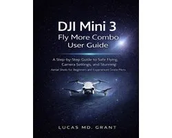 DJI Mini 3 Fly More Combo User Guide